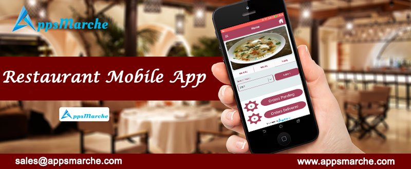 restaurant business mobile app to thrive your restaurant, best restaurant mobile app, restaurant business app, restaurant management mobile app, online delivery, appsmarche, best app builder, customized mobile apps